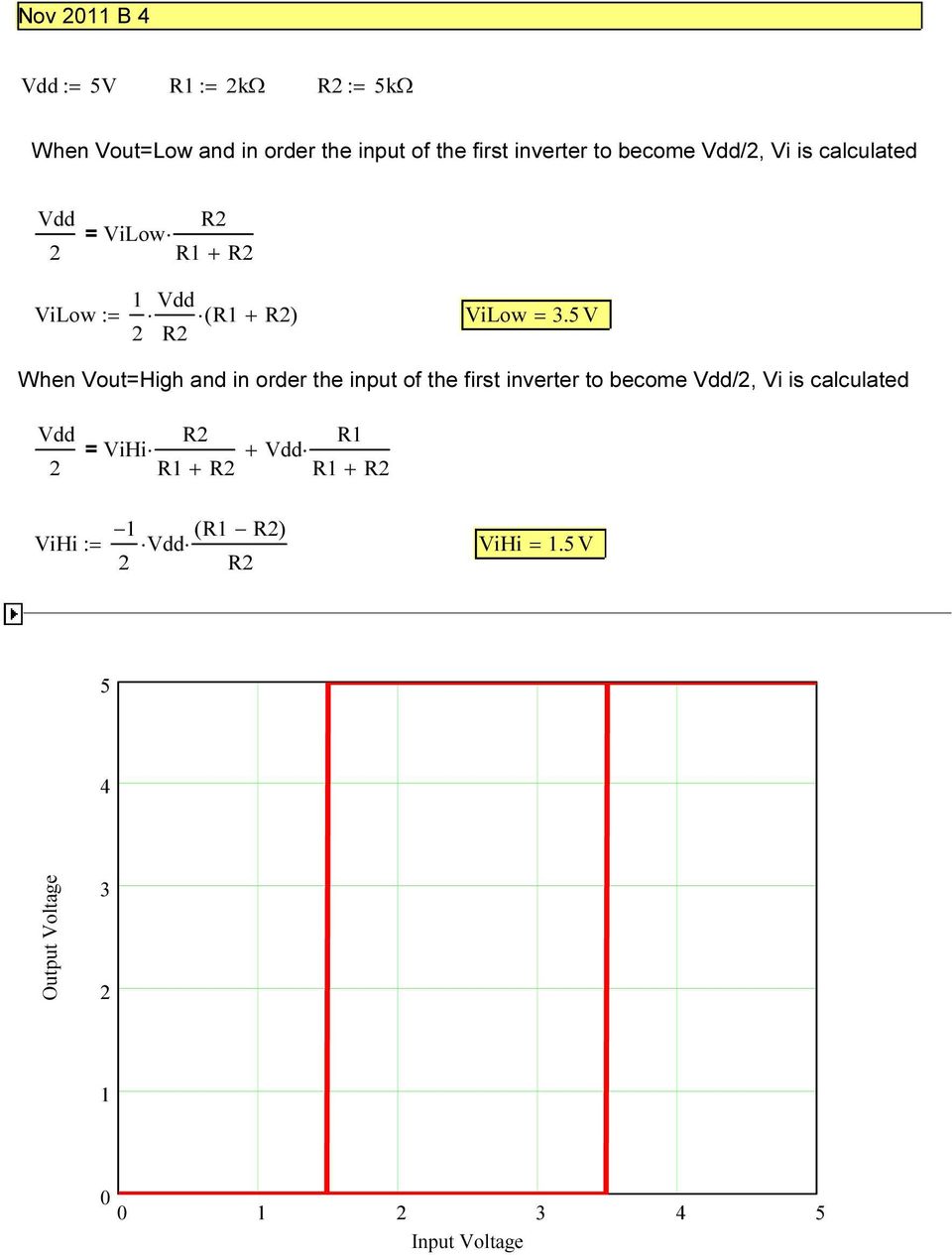 V R When =High and in order the input of the first inverter to become Vdd/, is