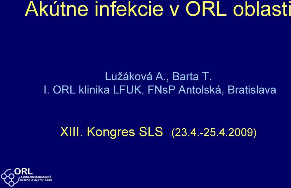 ORL klinika LFUK, FNsP Antolská,