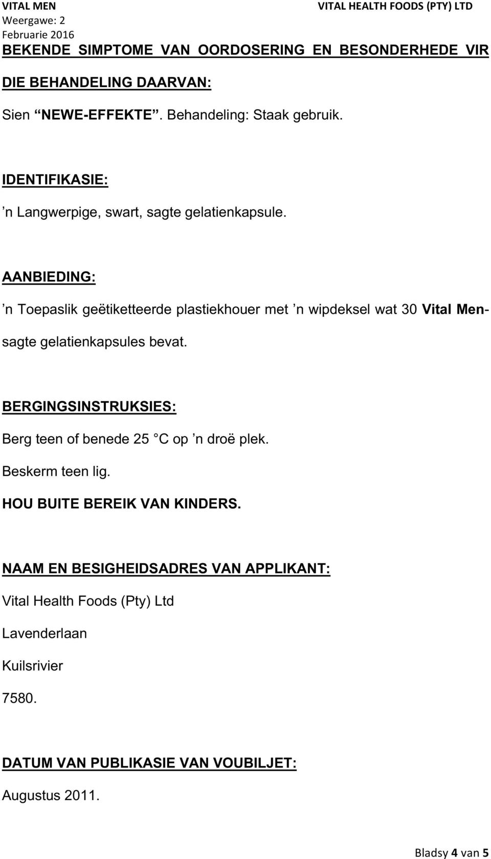 AANBIEDING: n Toepaslik geëtiketteerde plastiekhouer met n wipdeksel wat 30 Vital Men- sagte gelatienkapsules bevat.