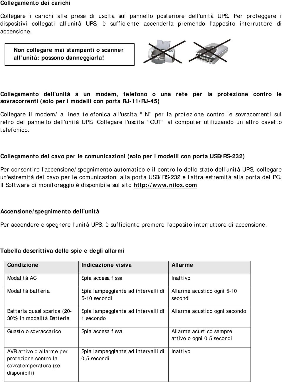 Collegamento dell'unità a un modem, telefono o una rete per la protezione contro le sovracorrenti (solo per i modelli con porta RJ-11/RJ-45) Collegare il modem/la linea telefonica all'uscita IN per