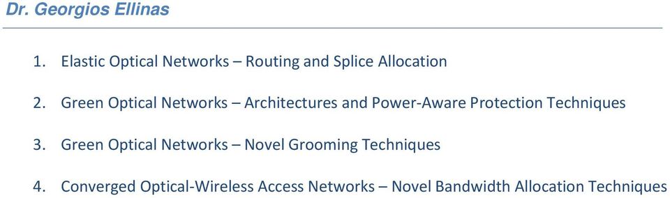 Green Optical Networks Architectures and Power-Aware Protection