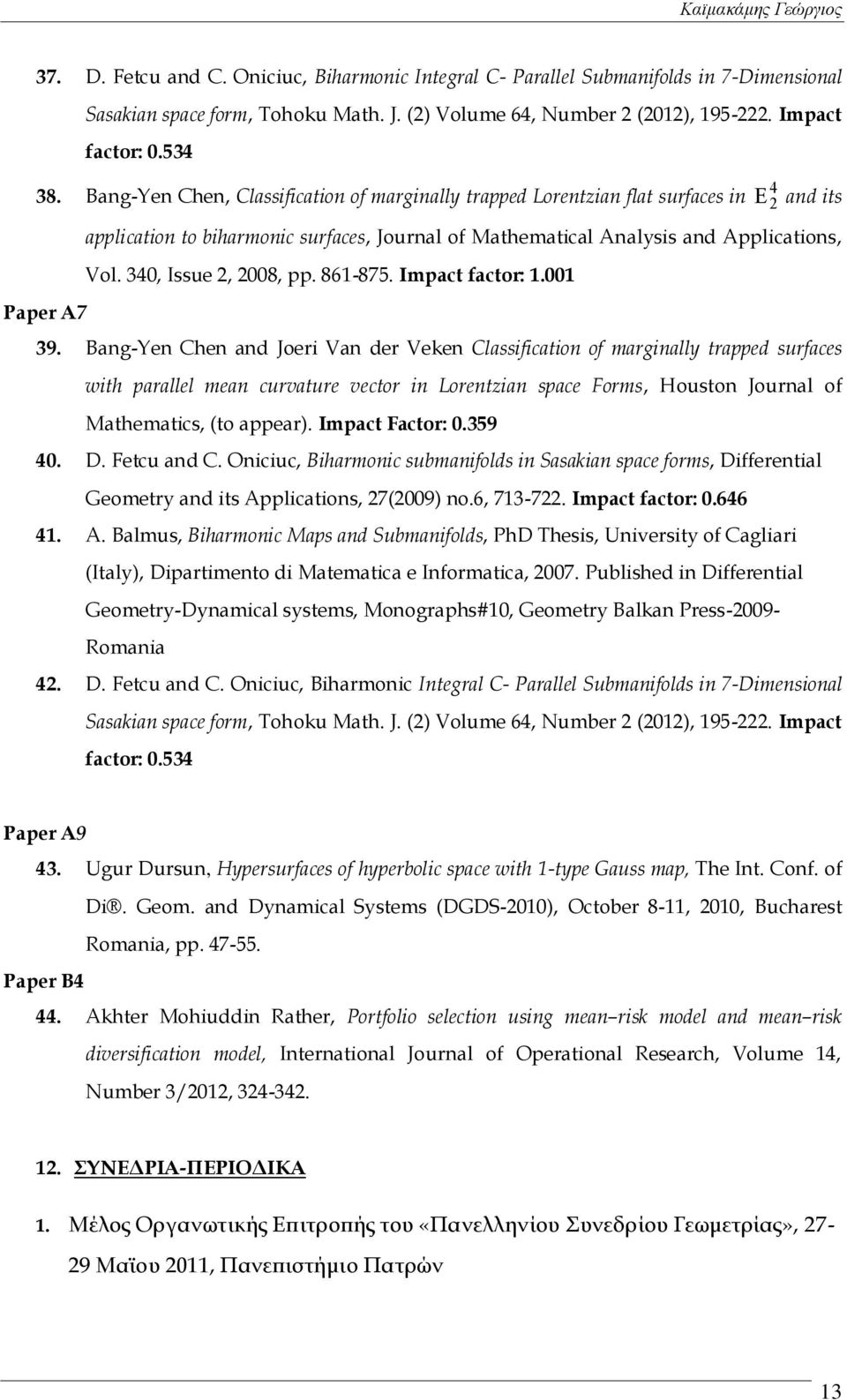 340, Issue 2, 2008, pp. 861-875. Impact factor: 1.001 39.