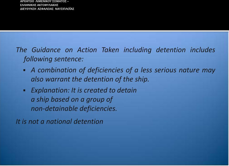 warrant the detention of the ship.