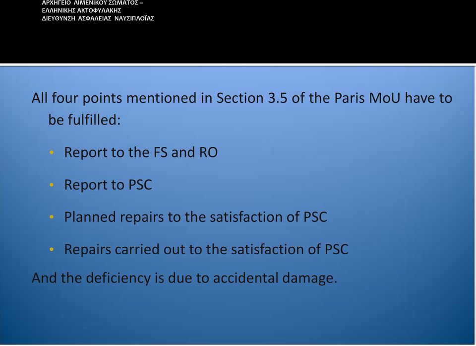 RO Report to PSC Planned repairs to the satisfaction of PSC