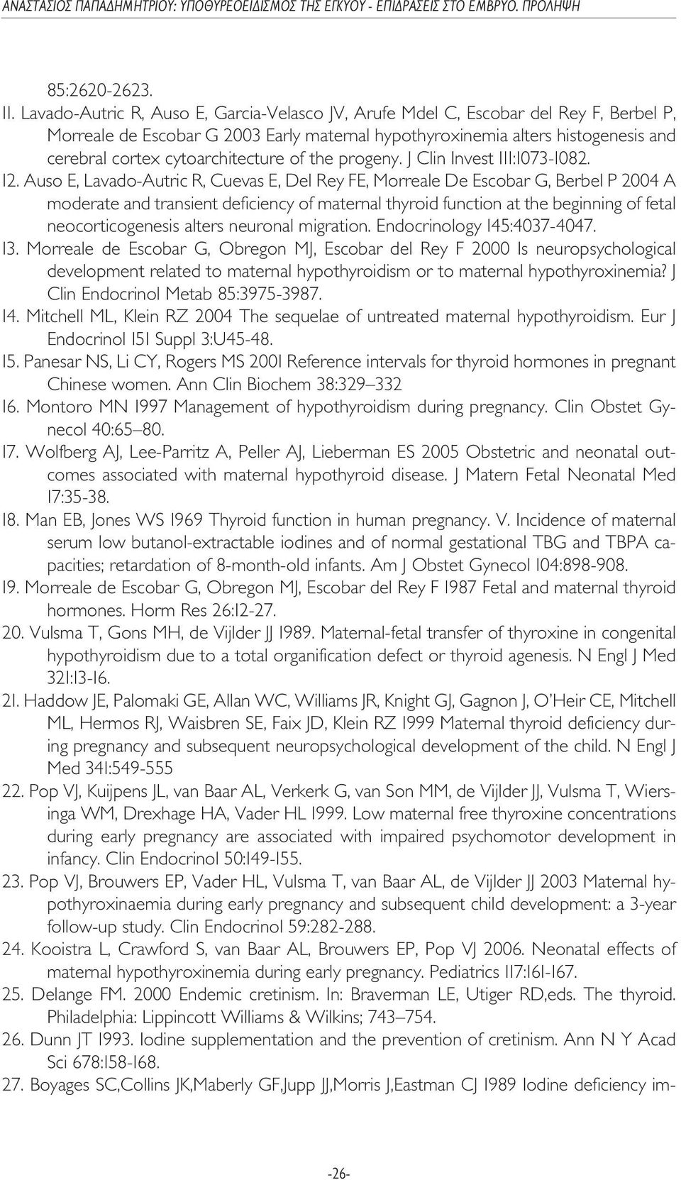 cytoarchitecture of the progeny. J Clin Invest 111:1073-1082. 12.