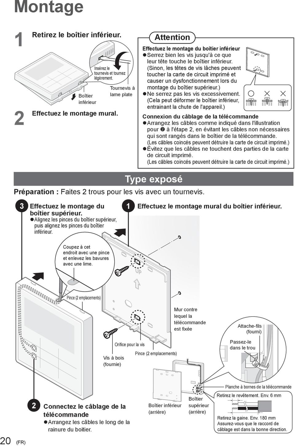 (Sinon, les têtes de vis lâches peuvent toucher la carte de circuit imprimé et causer un dysfonctionnement lors du montage du boîtier supérieur.) Ne serrez pas les vis excessivement.