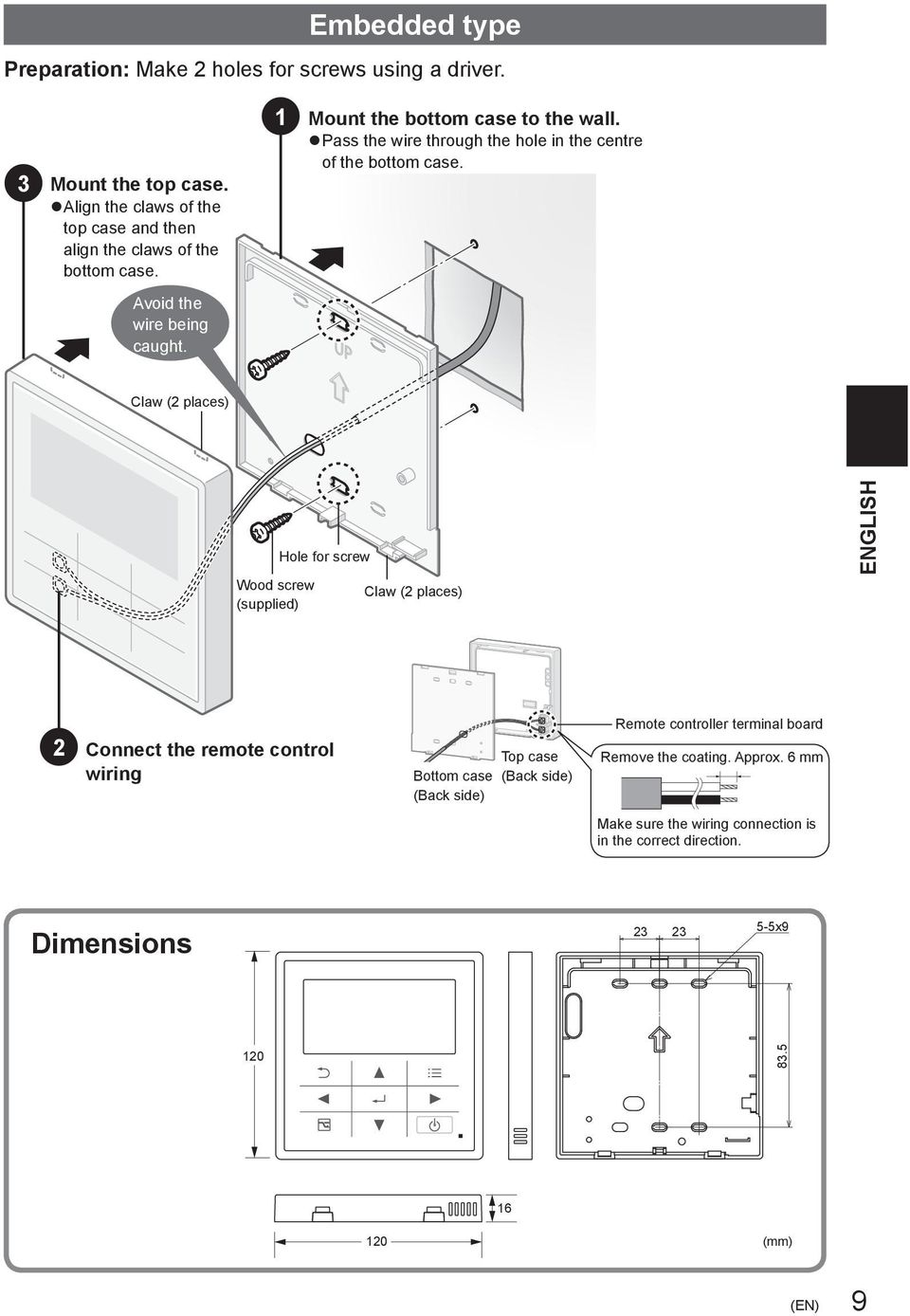 Pass the wire through the hole in the centre of the bottom case. Avoid the wire being caught.