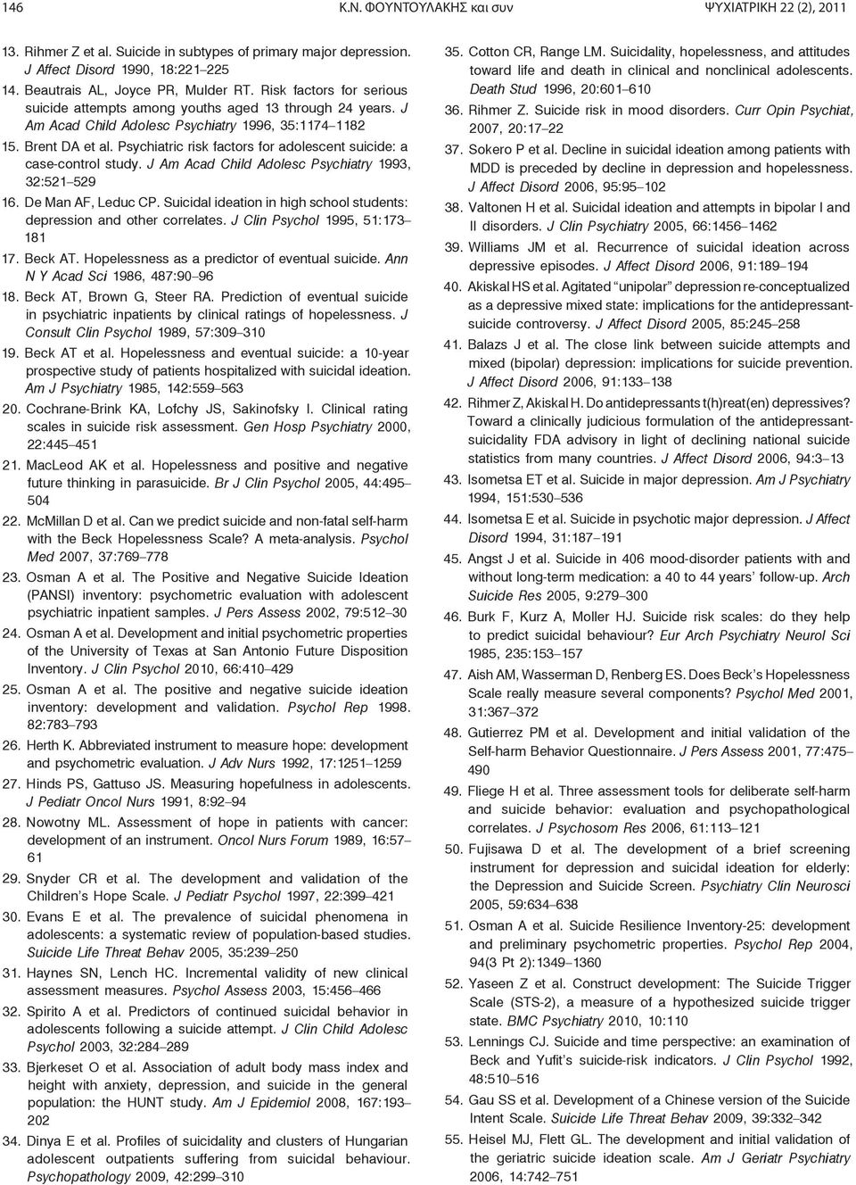 Psychiatric risk factors for adolescent suicide: a case-control study. J Am Acad Child Adolesc Psychiatry 1993, 32:521 529 16. De Man AF, Leduc CP.