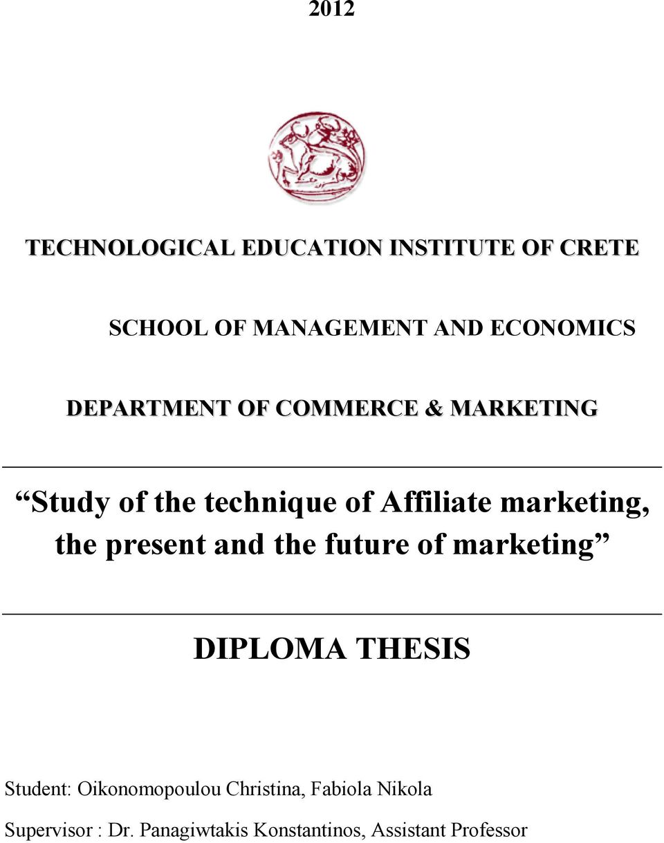 the present and the future of marketing DIPLOMA THESIS Student: Oikonomopoulou