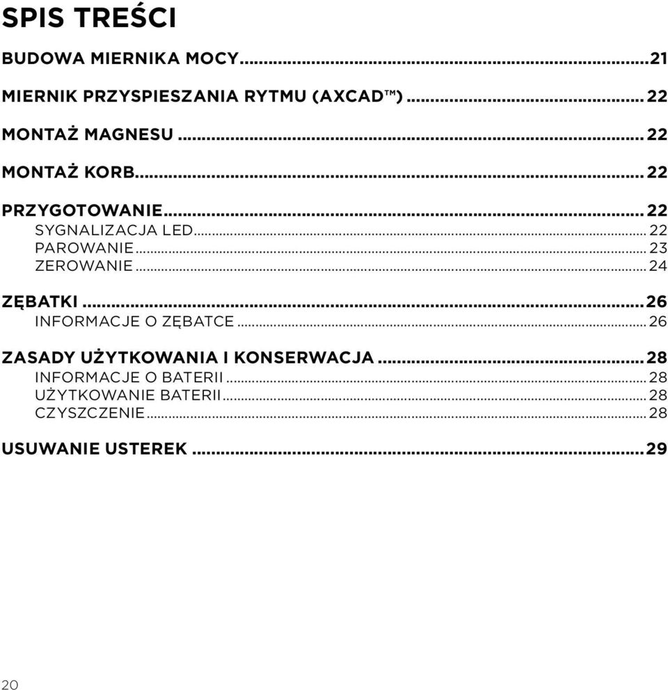 23 ZEROWANIE 24 ZĘBATKI 26 INFORMACJE O ZĘBATCE 26 ZASADY UŻYTKOWANIA I