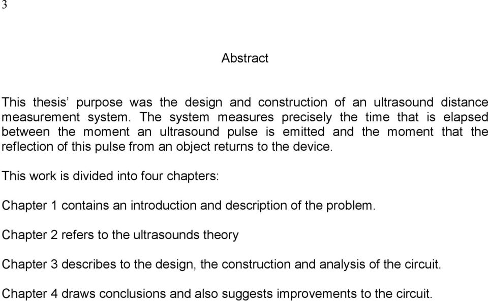 pulse from an object returns to the device. This work is divided into four chapters: Chapter 1 contains an introduction and description of the problem.