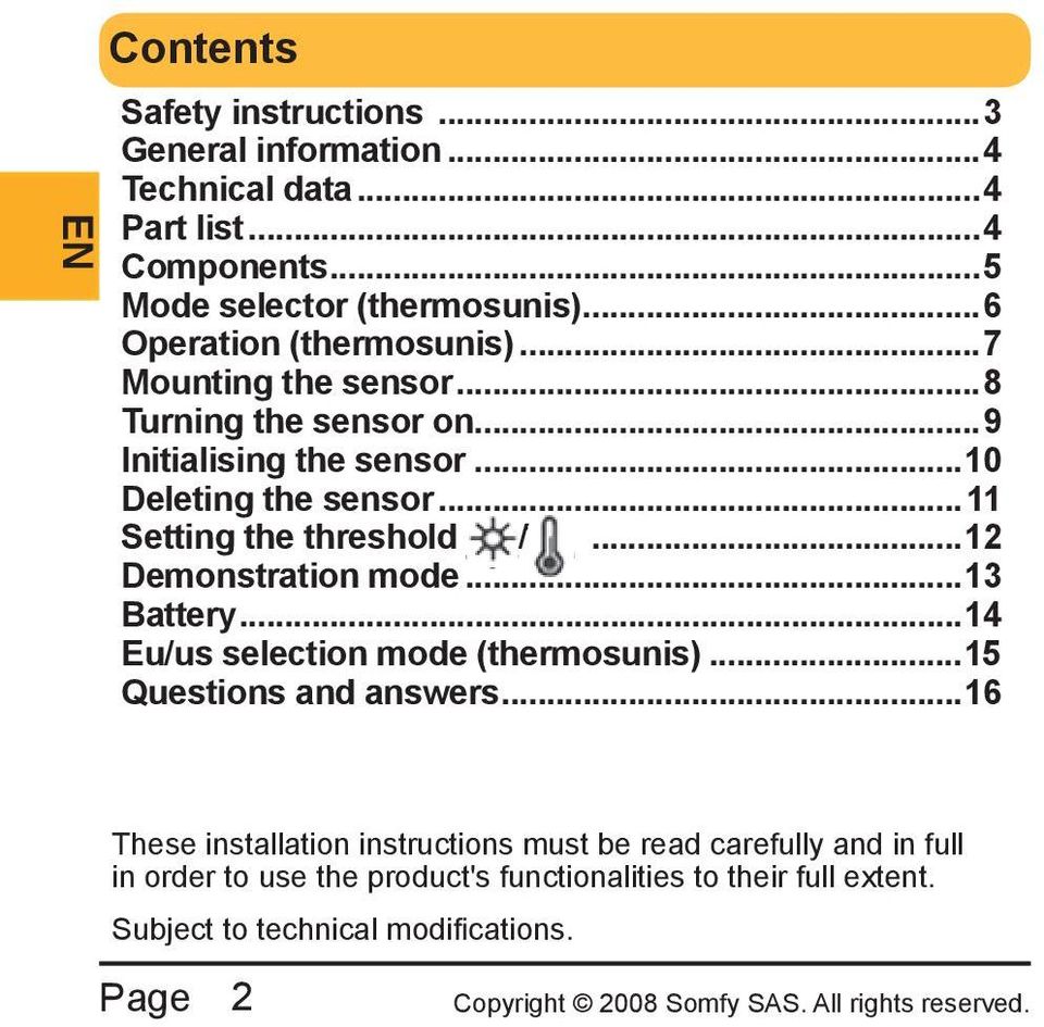 ..11 Setting the threshold /...12 Demonstration mode...13 Battery...14 Eu/us selection mode (thermosunis)...15 Questions and answers.