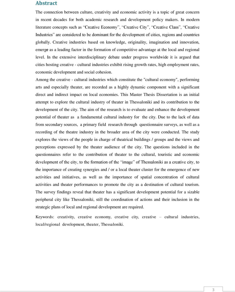 Creative industries based on knowledge, originality, imagination and innovation, emerge as a leading factor in the formation of competitive advantage at the local and regional level.