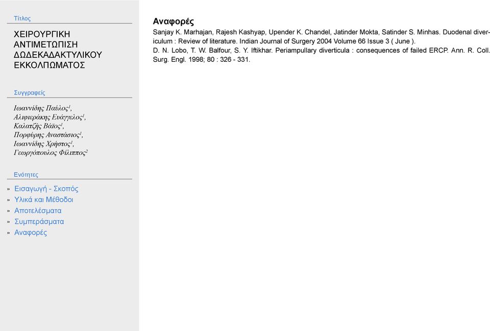 Indian Journal of Surgery 2004 Volume 66 Issue 3 ( June ). D. N. Lobo, T. W.