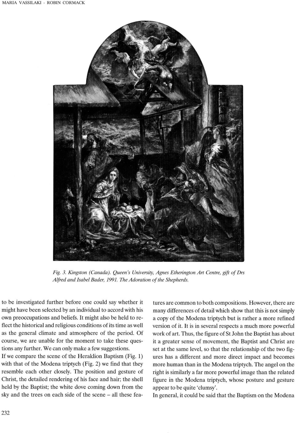 It might also be held to reflect the historical and religious conditions of its time as well as the general climate and atmosphere of the period.