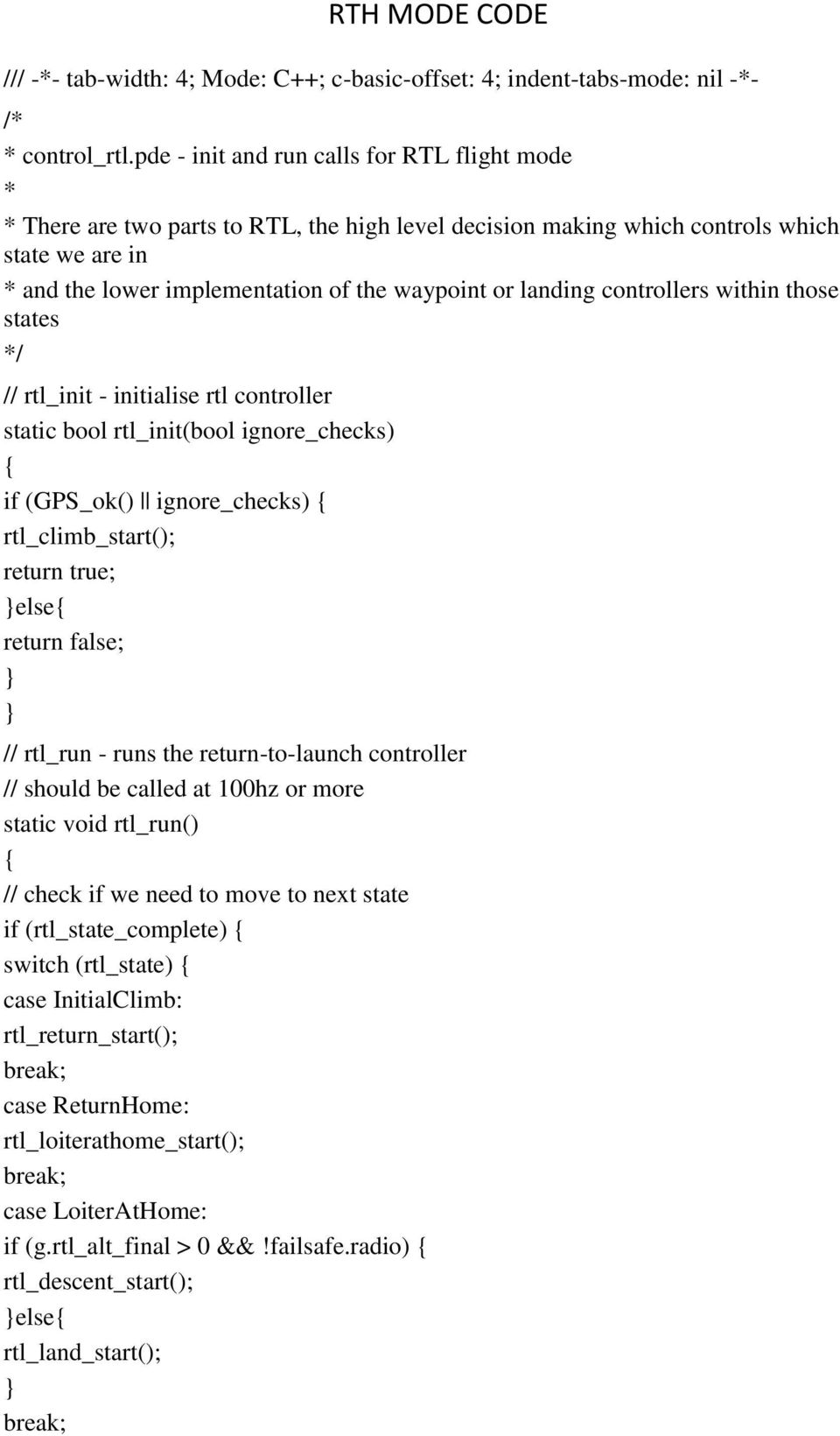 landing controllers within those states */ // rtl_init - initialise rtl controller static bool rtl_init(bool ignore_checks) { if (GPS_ok() ignore_checks) { rtl_climb_start(); return true; else{