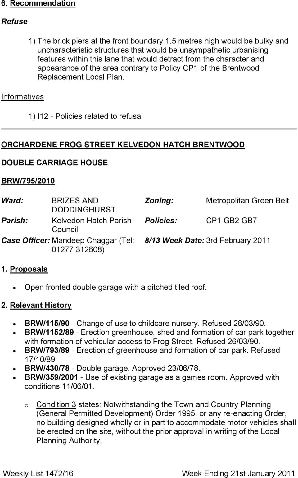 to Policy CP1 of the Brentwood Replacement Local Plan.