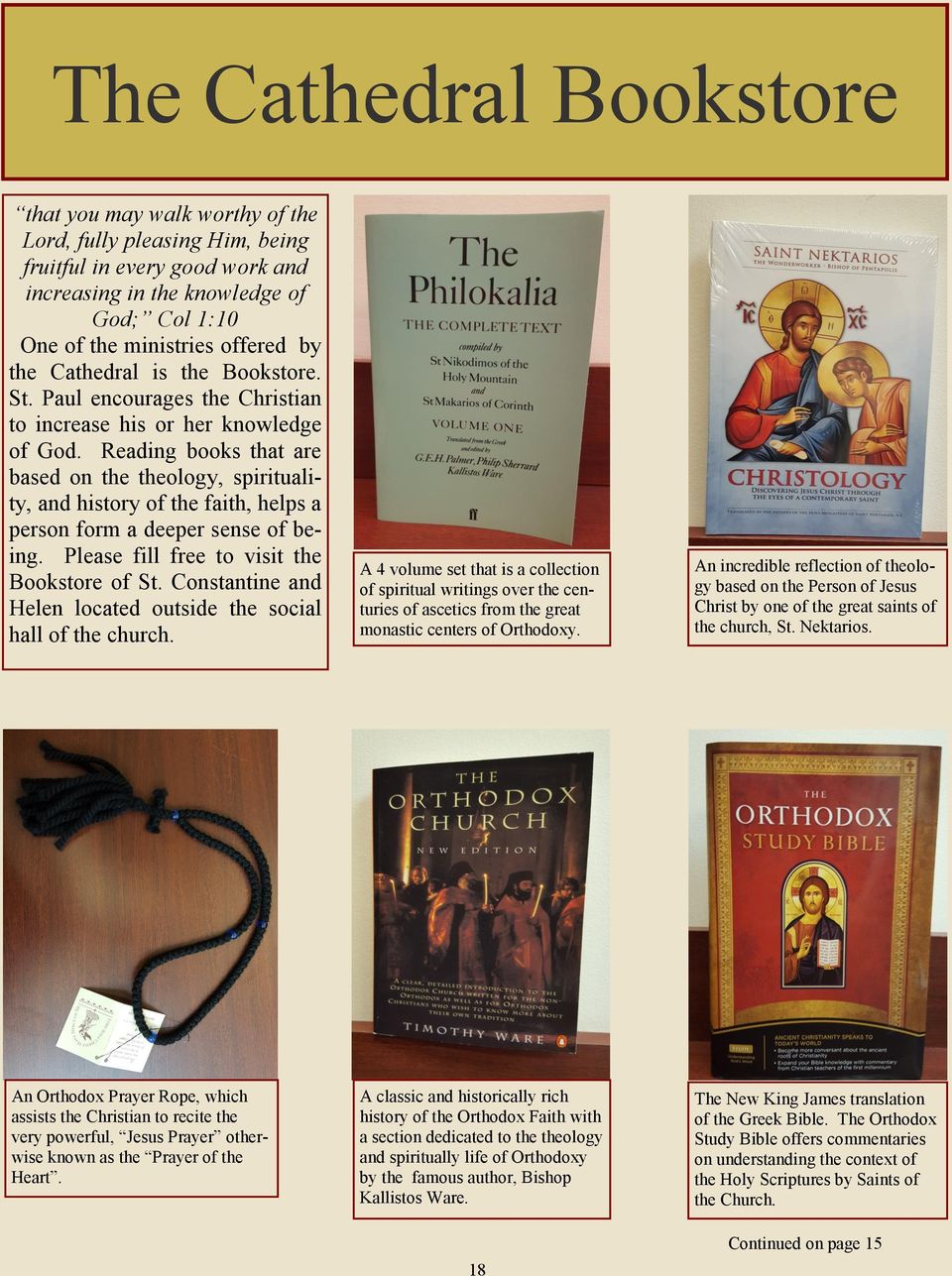 Reading books that are based on the theology, spirituality, and history of the faith, helps a person form a deeper sense of being. Please fill free to visit the Bookstore of St.