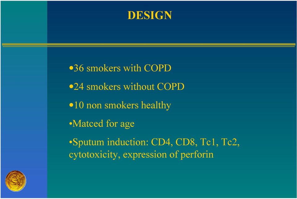 Matced for age Sputum induction: CD4,