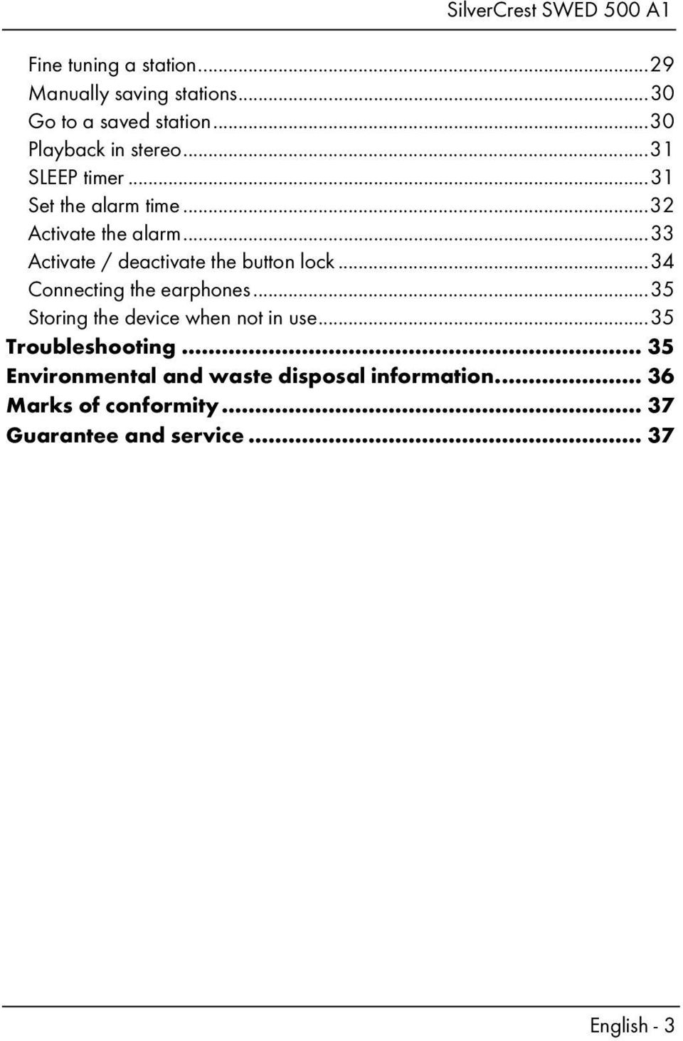 .. 33 Activate / deactivate the button lock... 34 Connecting the earphones.