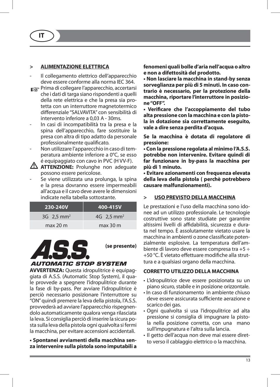 con sensibilità di intervento inferiore a 0,03 A - 30ms.