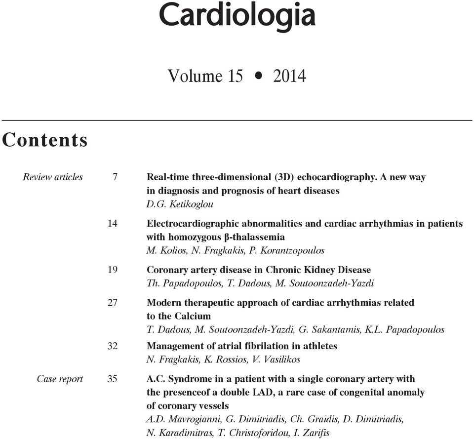 Korantzopoulos Brief review 19 Coronary artery disease in Chronic Kidney Disease Th. Papadopoulos, T. Dadous, M.