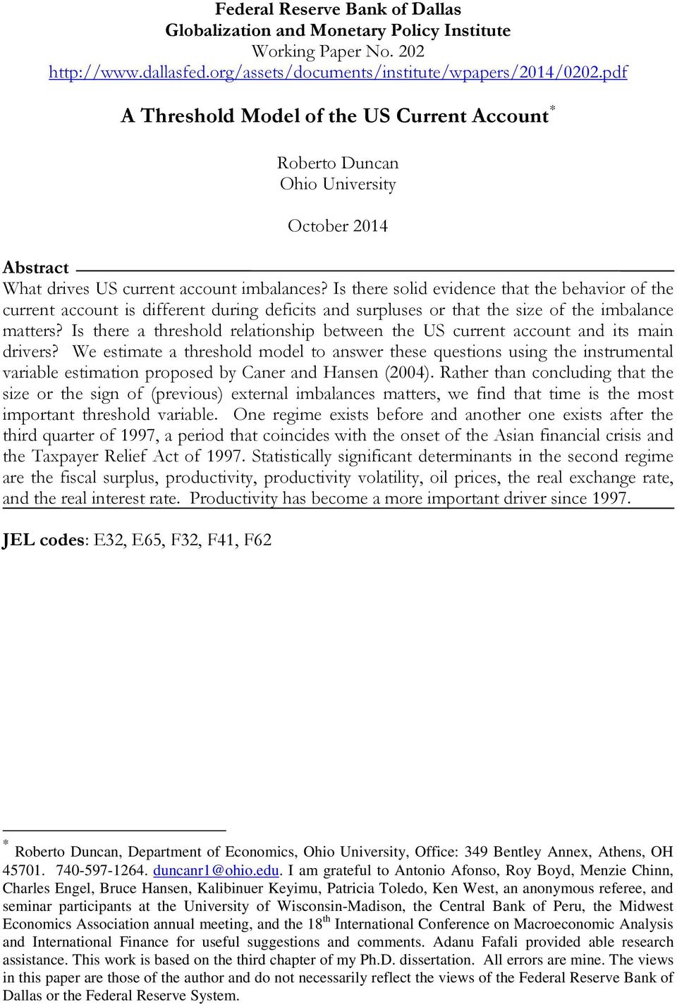 Is there solid evidence that the behavior of the current account is different during deficits and surpluses or that the size of the imbalance matters?