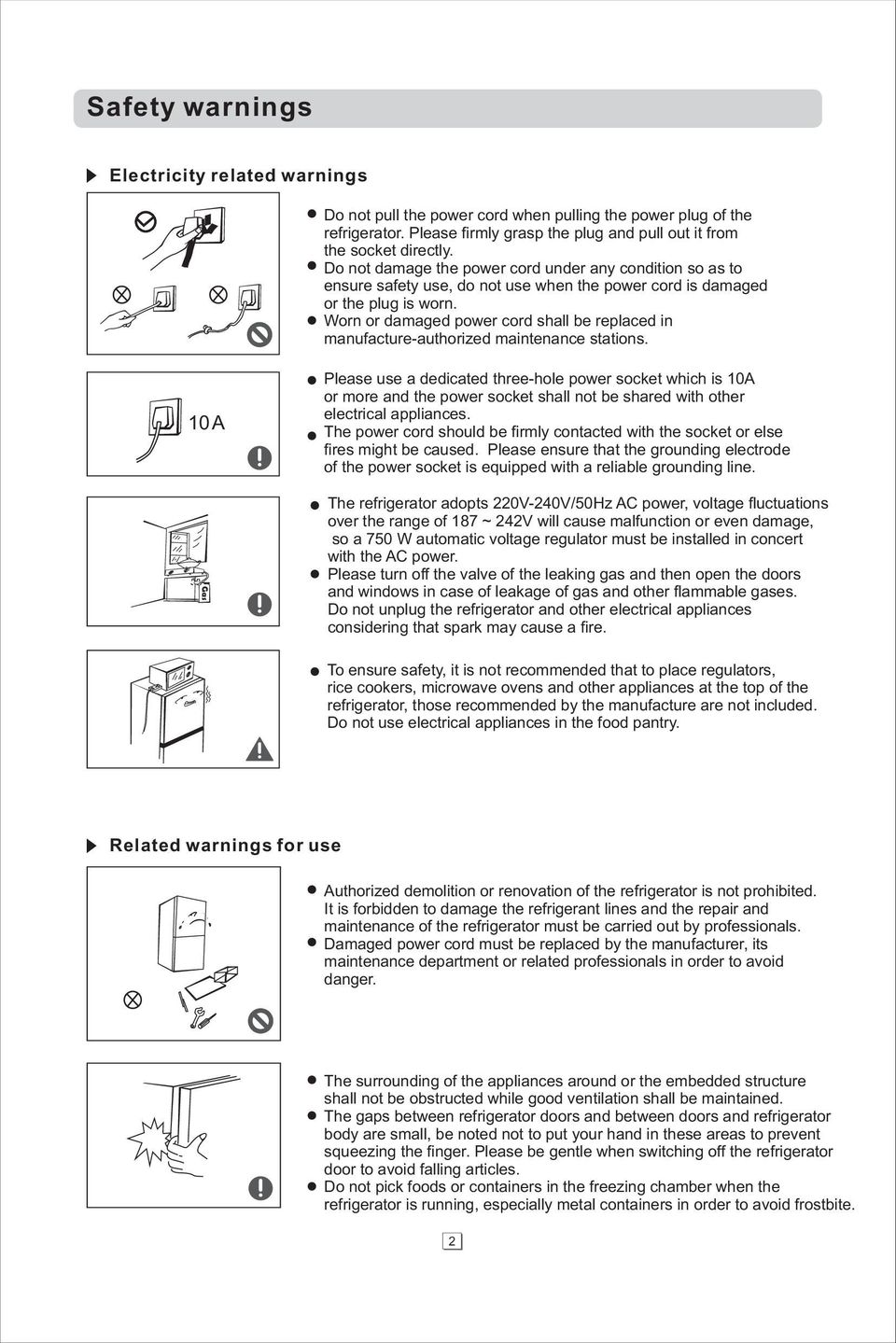 Worn or damaged power cord shall be replaced in manufacture-authorized maintenance stations.