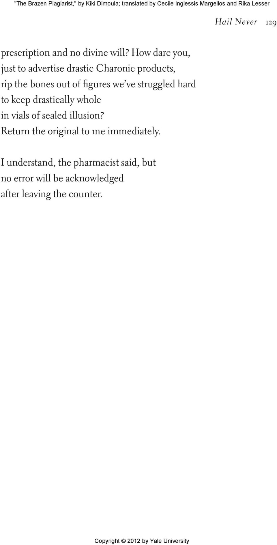 figures we ve struggled hard to keep drastically whole in vials of sealed illusion?