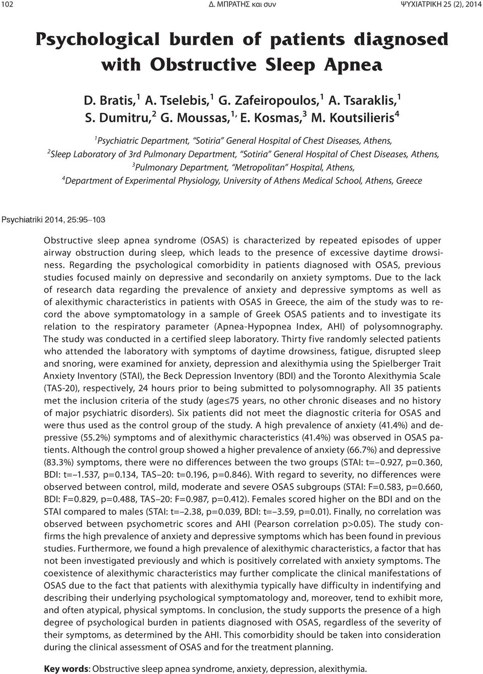 Koutsilieris 4 1 Psychiatric Department, Sotiria General Hospital of Chest Diseases, Athens, 2 Sleep Laboratory of 3rd Pulmonary Department, Sotiria General Hospital of Chest Diseases, Athens, 3