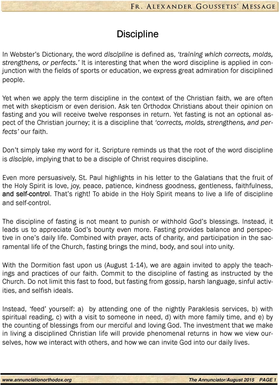 Yet when we apply the term discipline in the context of the Christian faith, we are often met with skepticism or even derision.