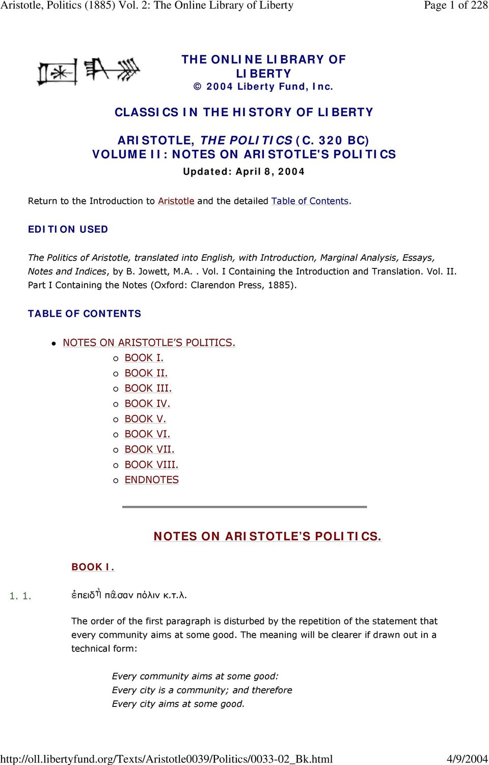 EDITION USED The Politics of Aristotle, translated into English, with Introduction, Marginal Analysis, Essays, Notes and Indices, by B. Jowett, M.A.. Vol.