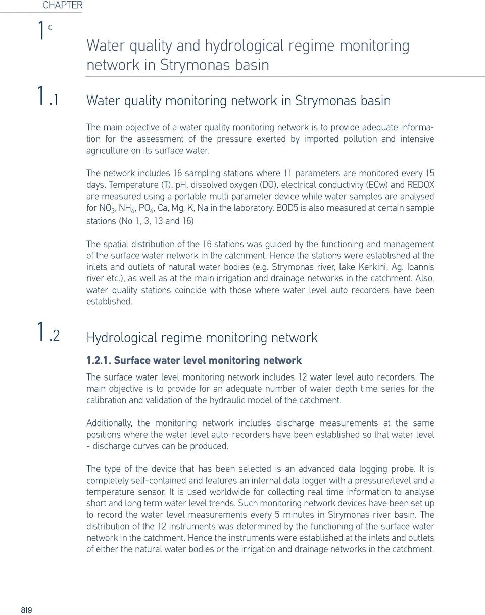 provide adequate inform a tion for the assessment of the pressure exerted by imported pollution and intensive agriculture on its surface water.