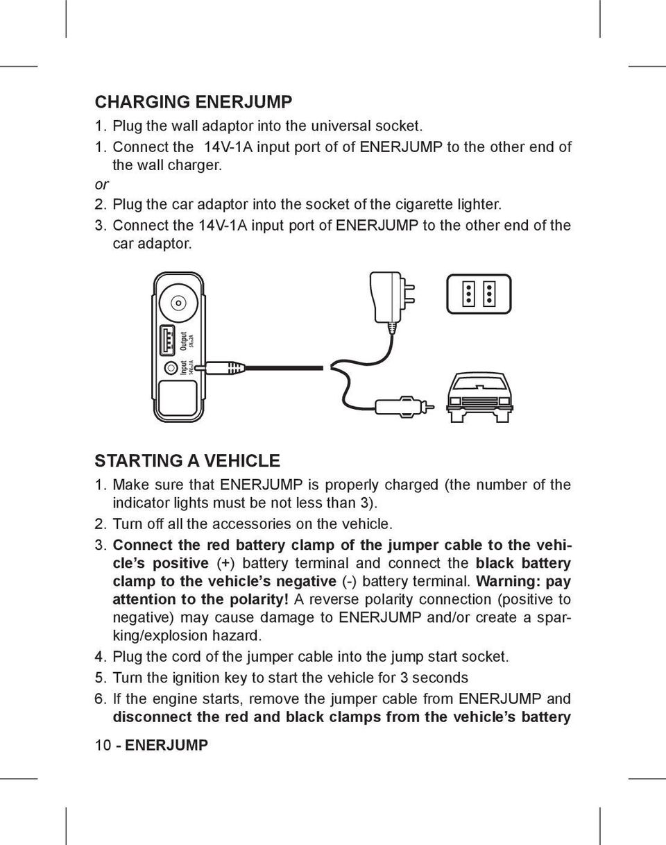 Make sure that ENERJUMP is properly charged (the number of the indicator lights must be not less than 3)