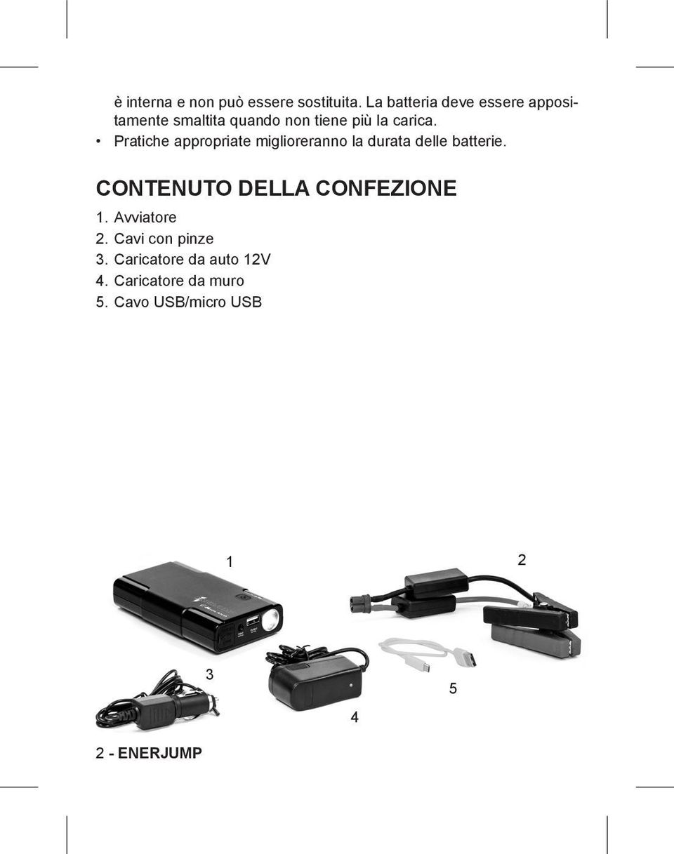 Pratiche appropriate miglioreranno la durata delle batterie.