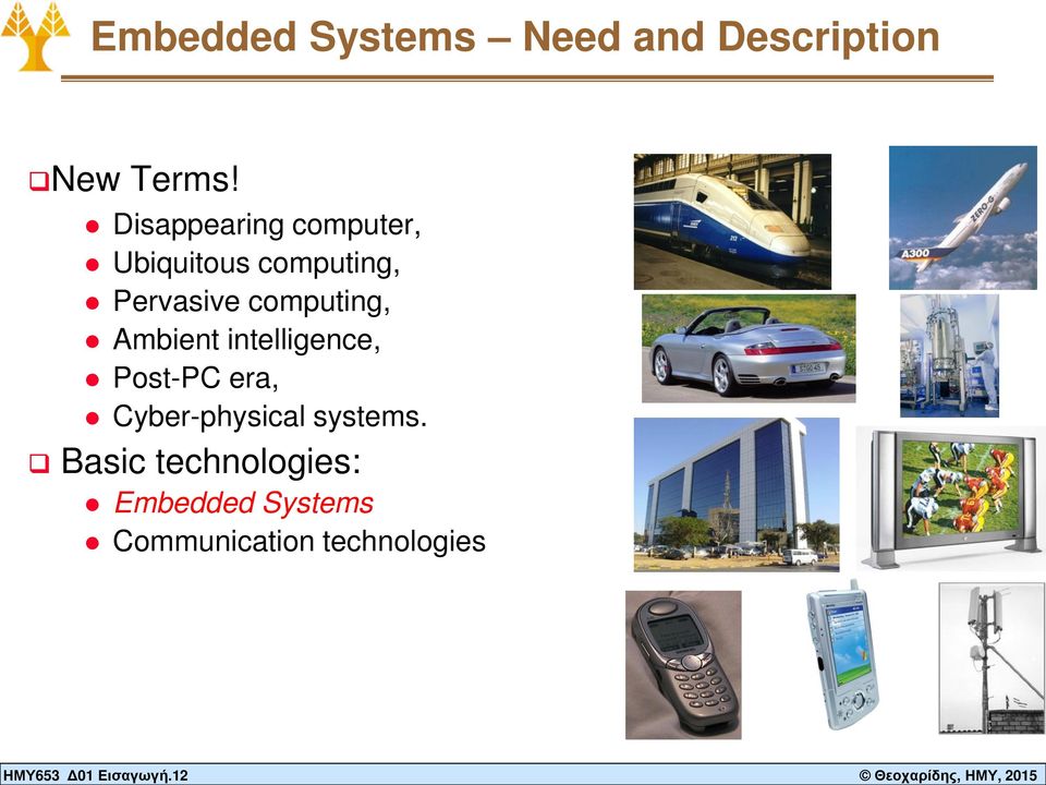 Ambient intelligence, Post-PC era, Cyber-physical systems.