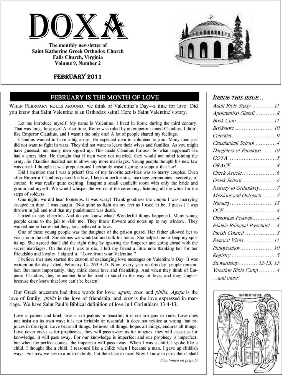 I lived in Rome during the third century. That was long, long ago! At that time, Rome was ruled by an emperor named Claudius. I didn t like Emperor Claudius, and I wasn t the only one!