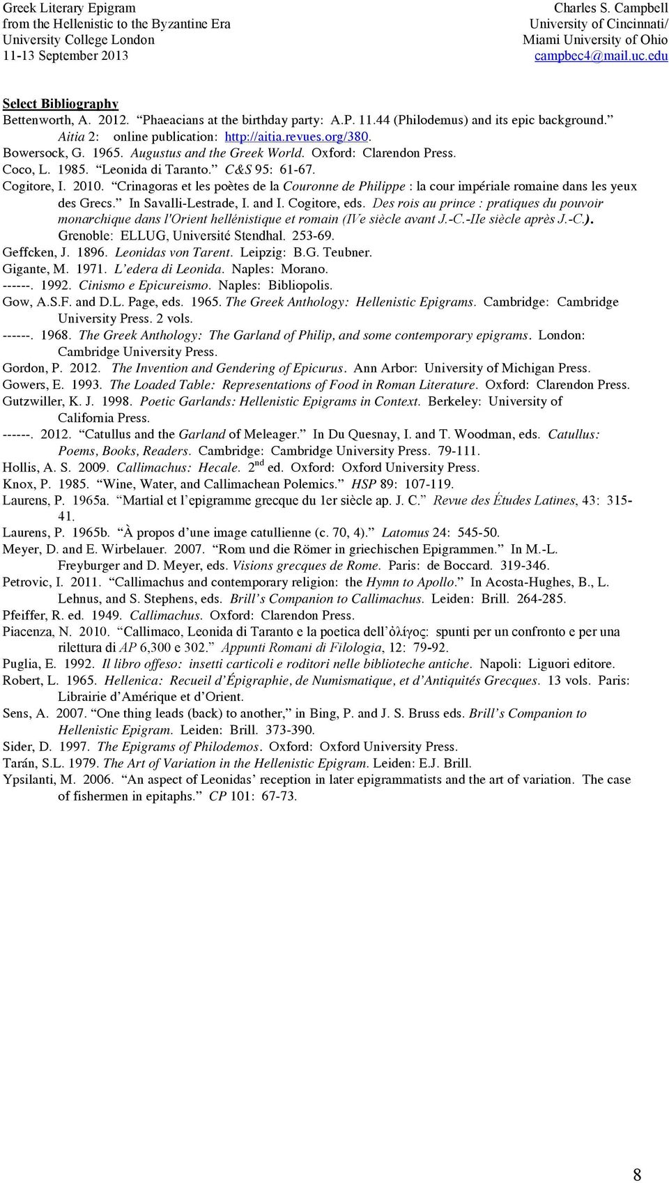 Crinagoras et les poètes de la Couronne de Philippe : la cour impériale romaine dans les yeux des Grecs. In Savalli-Lestrade, I. and I. Cogitore, eds.