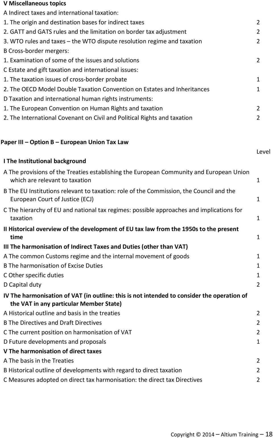 Examination of some of the issues and solutions 2 C Estate and gift taxation and international issues: 1. The taxation issues of cross-border probate 1 2.