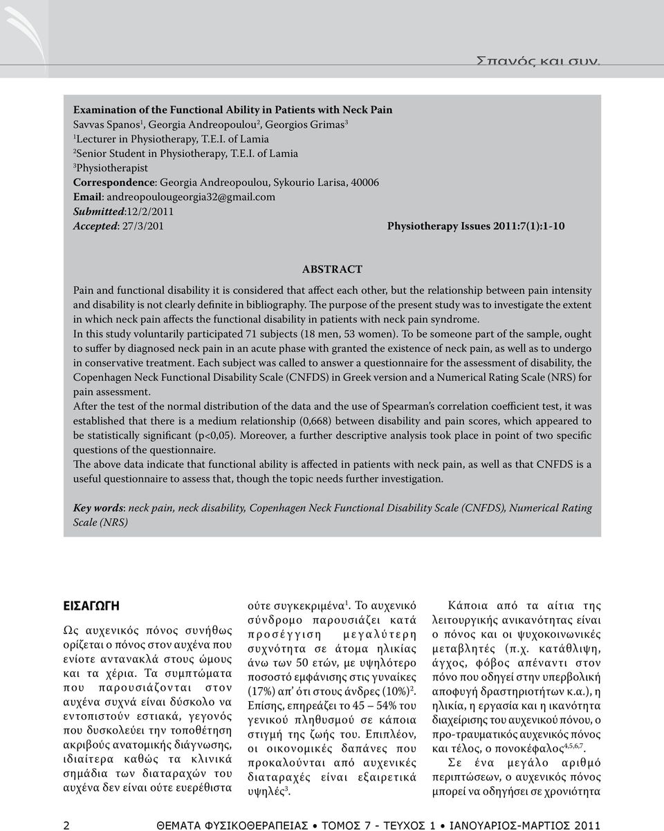 com Submitted:12/2/2011 Accepted: 27/3/201 Physiotherapy Issues 2011:7(1):1-10 ABSTRACT Pain and functional disability it is considered that affect each other, but the relationship between pain