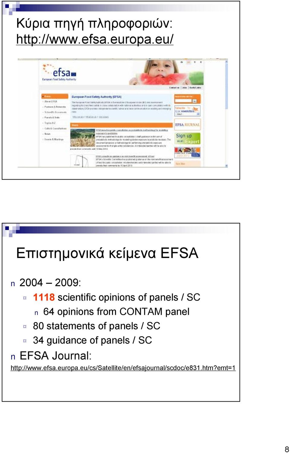 / SC 64 opinions from CONTAM panel 80 statements of panels / SC 34 guidance