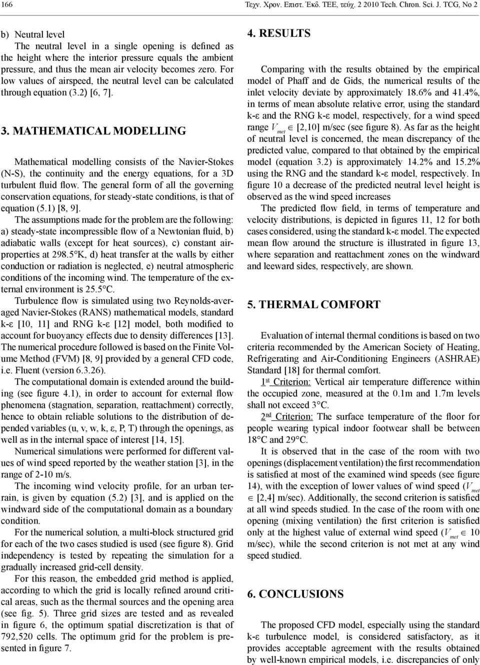 For low values of airspeed, the neutral level can be calculated through equation (3.2) [6, 7]. 3.