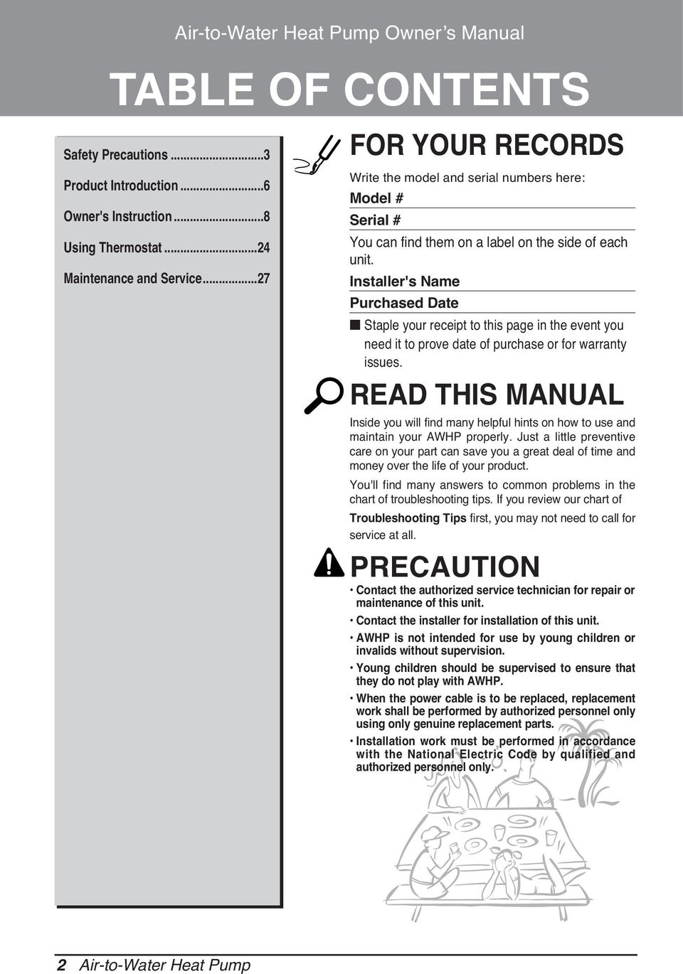 Installer's Name Purchased Date Staple your receipt to this page in the event you need it to prove date of purchase or for warranty issues.