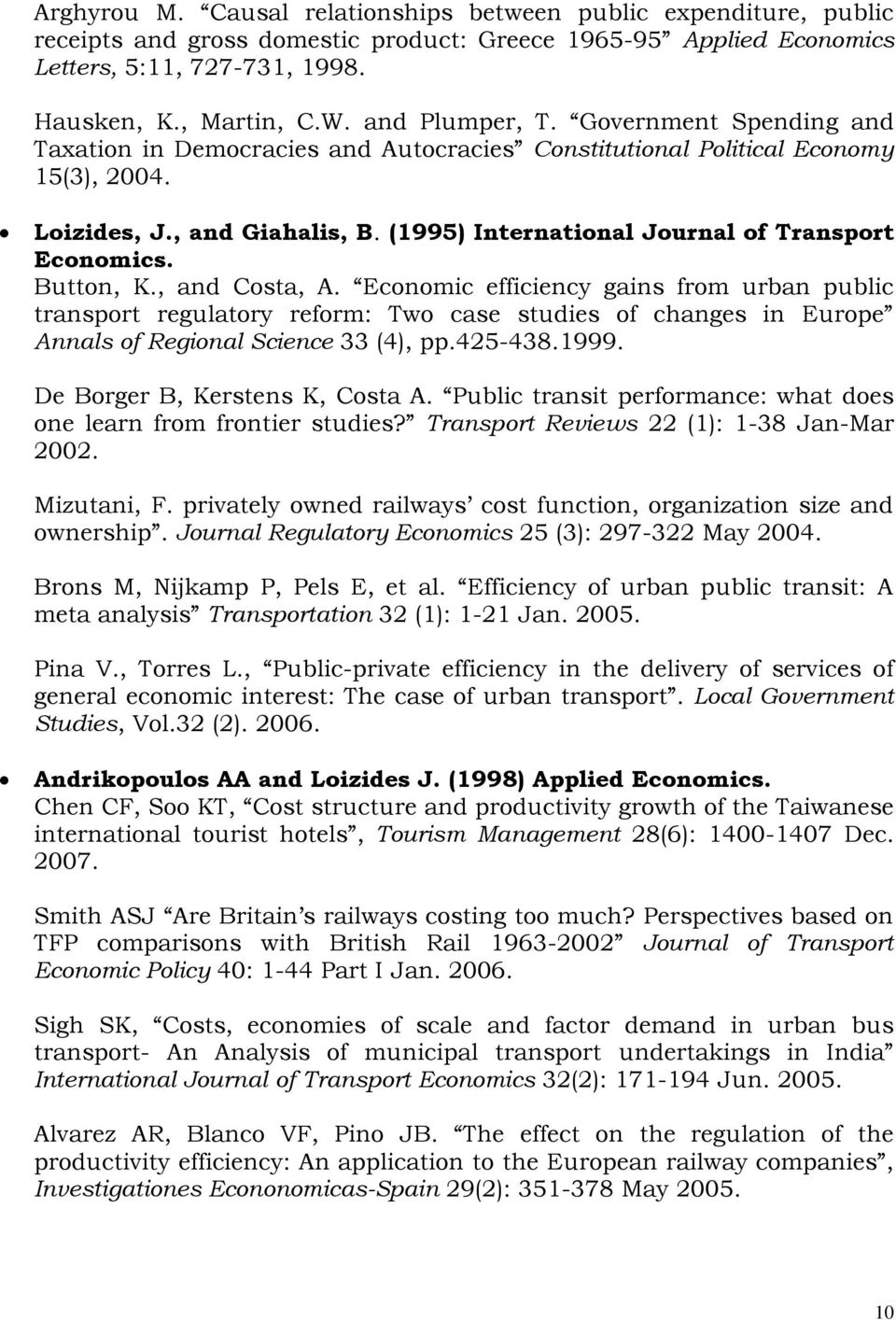 (1995) International Journal of Transport Economics. Button, K., and Costa, A.