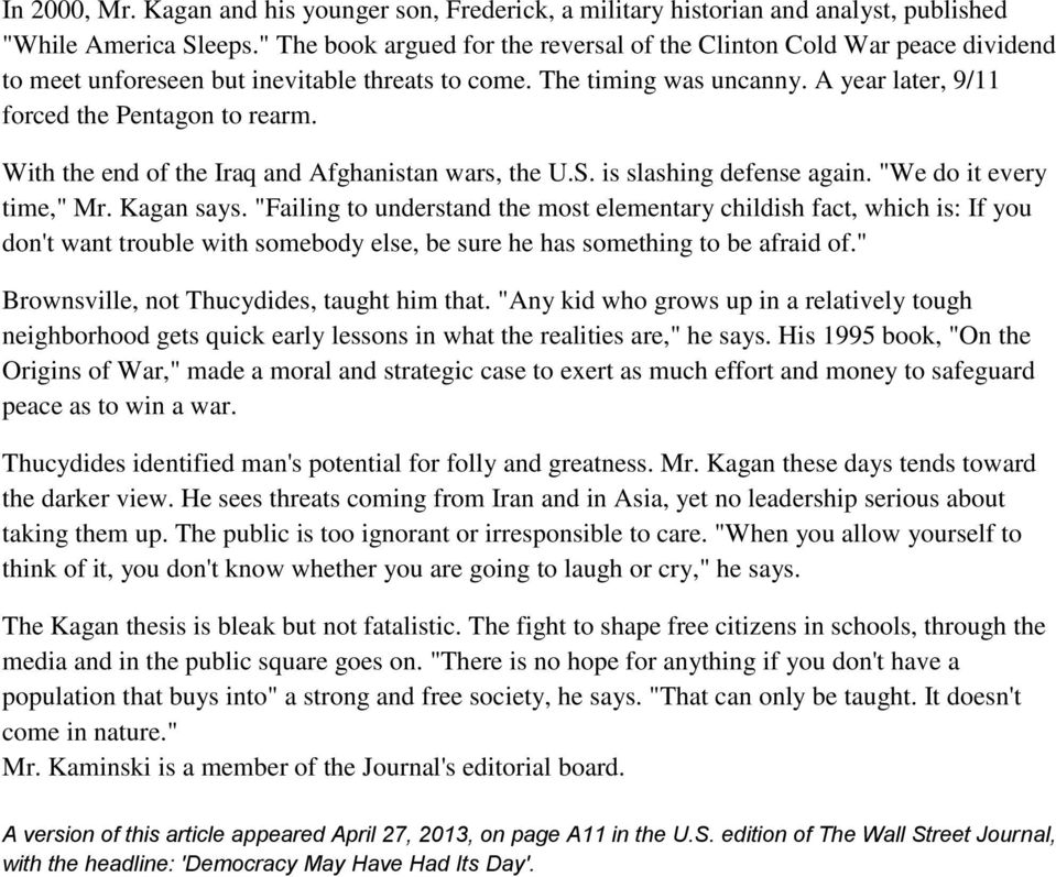 With the end of the Iraq and Afghanistan wars, the U.S. is slashing defense again. "We do it every time," Mr. Kagan says.