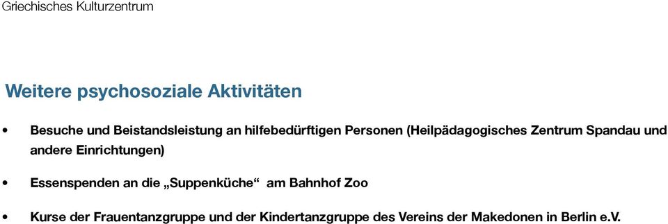 Einrichtungen) Essenspenden an die Suppenküche am Bahnhof Zoo Kurse der