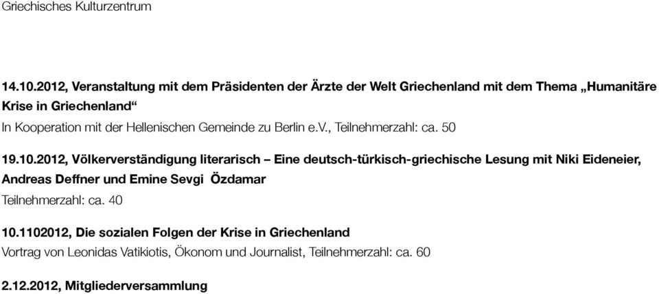 mit der Hellenischen Gemeinde zu Berlin e.v., Teilnehmerzahl: ca. 50 19.10.