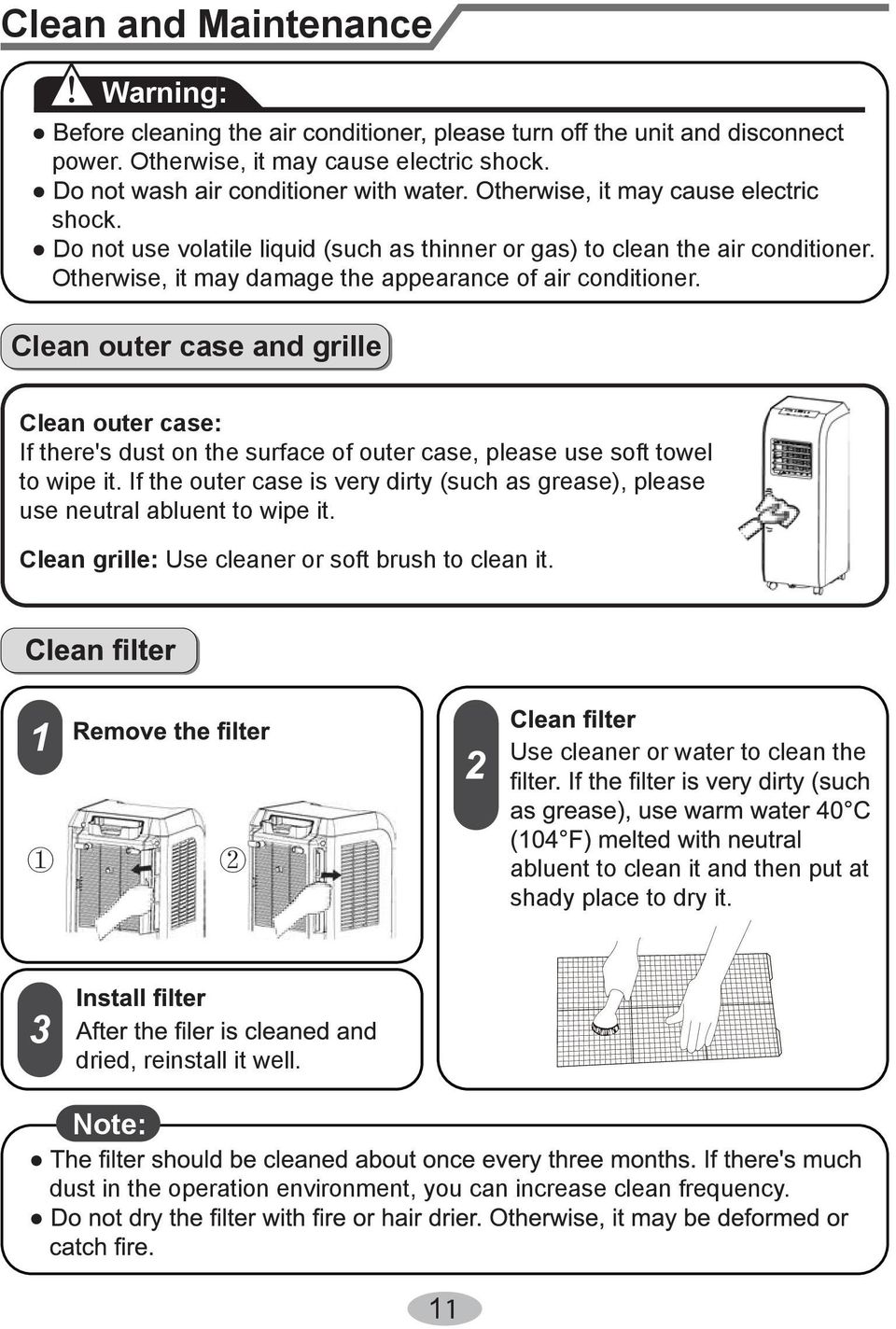 Clean outer case and grille Clean outer case: If there's dust on the surface of outer case, please use soft towel to wipe it.