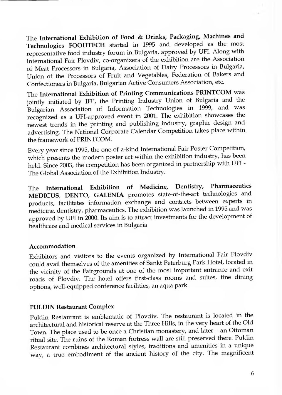 Fruίt and Vegetables, Federatίon ο! Bakers and Confectίoners ίη Bulgarίa, Bulgarίan Active Consumers Assocίatίon, etc. The Internatίonal Εχhίbίtίοη ο!