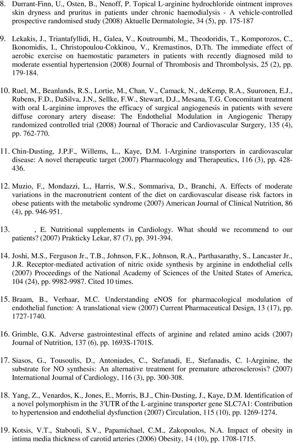 34 (5), pp. 175-187 9. Lekakis, J., Triantafyllidi, H., Galea, V., Koutroumbi, M., The